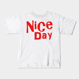 Nice day Kids T-Shirt